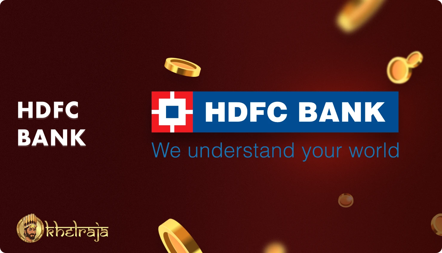 Khelraja provides an opportunity to deposit and withdraw funds through HDFC Bank