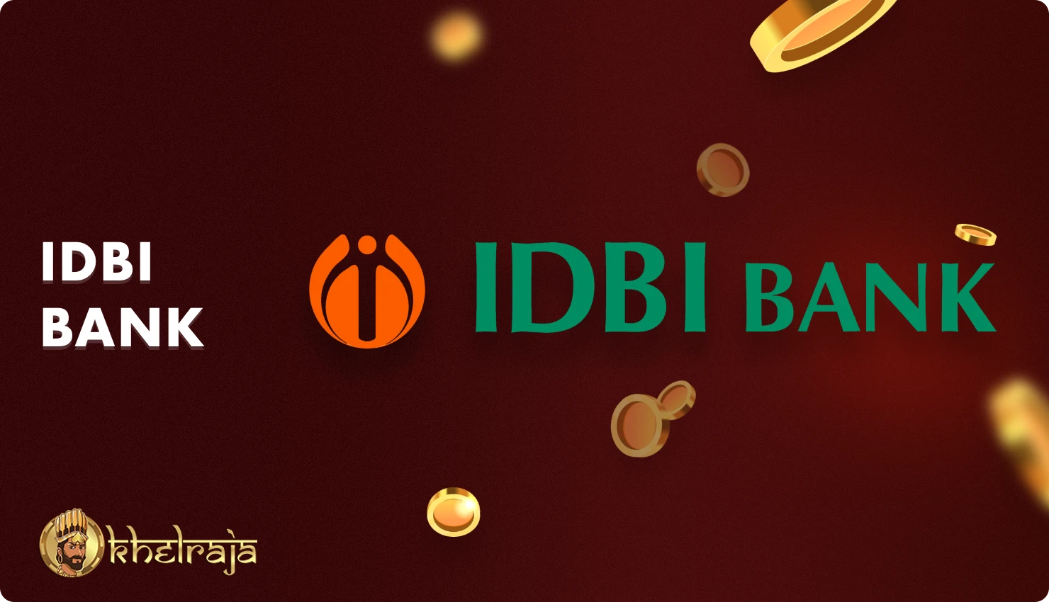 Khelraja users from India can use IDBi Bank for financial transactions
